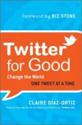 The Good Tweet: Using Twitter to Change the World