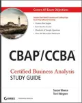 CBAP / CCBA: Certified Business Analysis Study Guide