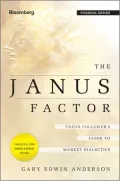 The Janus Factor: Trend Follower's Guide to Market Dialectics