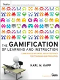 The Gamification of Learning and Instruction: Game-based Methods and Strategies for Training and Education