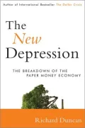 The New Depression: The Breakdown of the Paper Money Economy