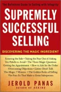 Supremely Successful Selling: Discovering the Magic Ingredient