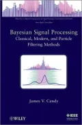 Bayesian Signal Processing: Classical, Modern and Particle Filtering Methods