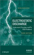 Electro Static Discharge: Understand, Simulate, and Fix ESD Problems