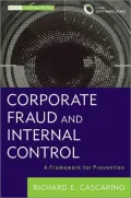 Corporate Fraud and Internal Control + Software Demo: A Framework for Prevention