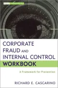Corporate Fraud and Internal Control Workbook: A Framework for Prevention