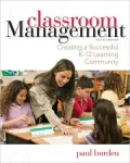 Classroom Management: Creating a Successful K-12 Learning Community