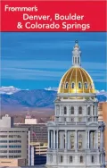 Frommer's Denver, Boulder & Colorado Springs