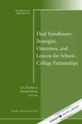 Dual Enrollment: Strategies, Outcomes, and Lessons for School-College Partnerships: New Directions for Higher Education, Number 158