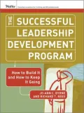 The Successful Leadership Development Program: How to Build It and How to Keep It Going