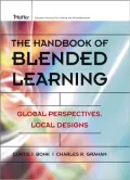 The Handbook of Blended Learning: Global Perspectives, Local Designs