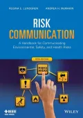 Risk Communication: A Handbook for Communicating Environmental, Safety, and Health Risks