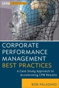 Corporate Performance Management Best Practices: A Case Study Approach to Accelerating CPM Results
