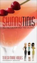 SkinnyTinis: All the Fun for Half the Calories