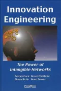 Innovation Engineering: The Power of Intangible Networks