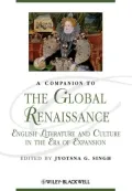 A Companion to the Global Renaissance: English Literature and Culture in the Era of Expansion