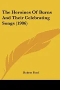 The Heroines of Burns and Their Celebrating Songs
