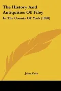 The History And Antiquities Of Filey: In The County Of York (1828)