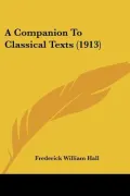 A Companion to Classical Texts (1913)