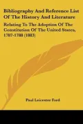Bibliography And Reference List Of The History And Literature: Relating To The Adoption Of T...
