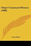 Chip's Unnatural History (1888)