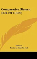 Comparative History, 1878-1914 (1922)