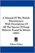 A Manual Of The British Discomycetes