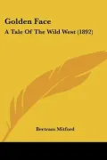 Golden Face: A Tale of the Wild West (1892)