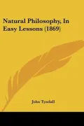 Natural Philosophy, In Easy Lessons (1869)