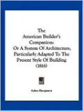 The American Builder's Companion