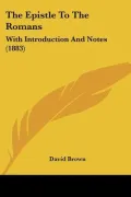 The Epistle to the Romans: With Introduction and Notes (1883)