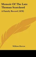 Memoir of the Late Thomas Scatcherd