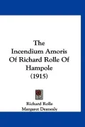 The Incendium Amoris of Richard Rolle of Hampole (1915)