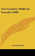 Two Country Walks in Canada (1908)