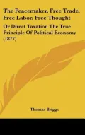 The Peacemaker, Free Trade, Free Labor, Free Thought