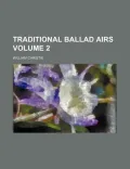 Traditional Ballad Airs Volume 2