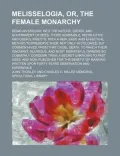 Melisselogia, Or, the Female Monarchy