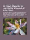 An  Essay Towards an Historical Account of Irish Coins