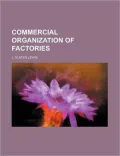 Commercial Organization of Factories