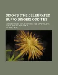 Dixon's (the Celebrated Buffo Singer) Oddities