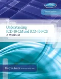 Understanding ICD-10-CM and ICD-10-PCS: A Worktext