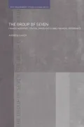 The Group of Seven: Finance Ministries, Central Banks and Global Financial Governance