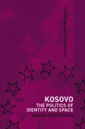 Kosovo: The Politics of Identity and Space