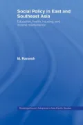 Social Policy in East and Southeast Asia: Education, Health, Housing and Income Maintenance