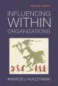 Influencing within Organizations: Getting in Rising up Moving On