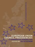 European Union Council Presidencies: A Comparative Analysis