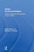 Urban Environmentalism: Global Change and the Mediation of Local Conflict