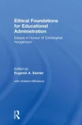 Ethical Foundations for Educational Administration: A Festschrift for Christopher Hodgkinson