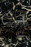 Actions of Architecture: Architects and Creative Users