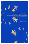 Euroscepticism in Contemporary British Politics: Opposition to Europe in the Conservative and Labour Parties since 1945